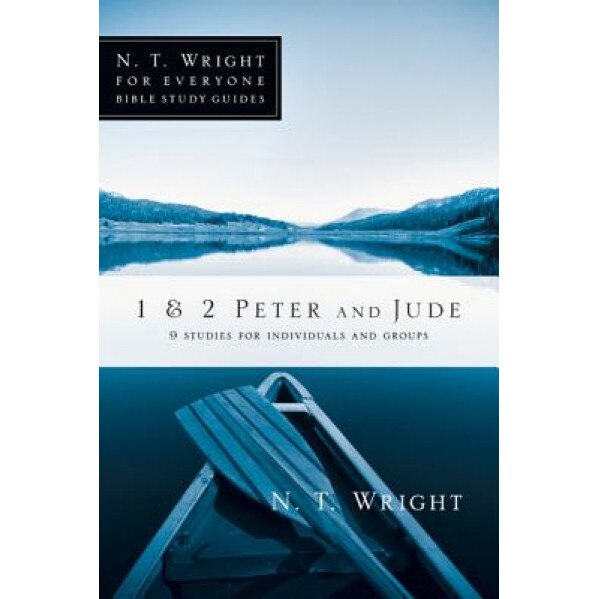 1 & 2 Peter and Jude, N. T. Wright (Author)