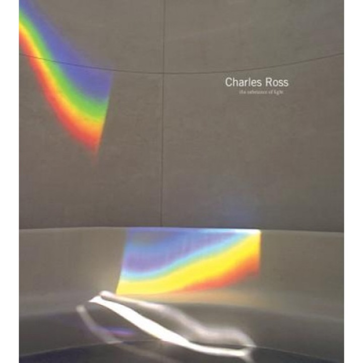 Charles Ross: The Substance of Light, Thomas McEvilley (Text by (Art/Photo Books))