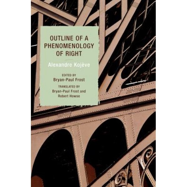 Outline of a Phenomenology of Right, Alexandre Kojeve (Author)