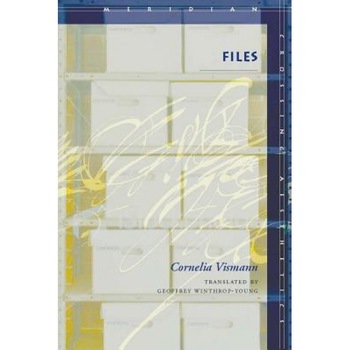 Files: Law and Media Technology, Cornelia Vismann (Author) Files: Law and Media Technology, Cornelia Vismann (Author)