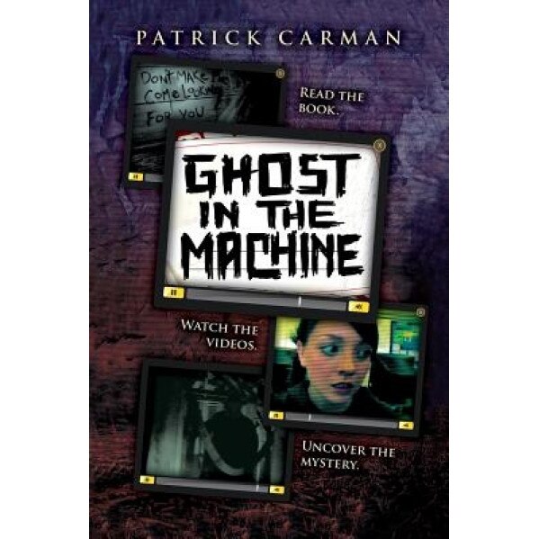 Skeleton Creek #2: Ghost in the Machine, Patrick Carman (Author)