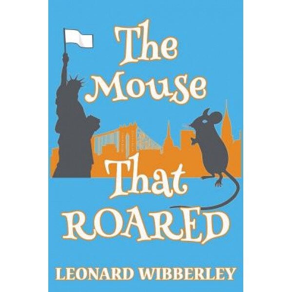 The Mouse That Roared, Leonard Wibberley (Author)