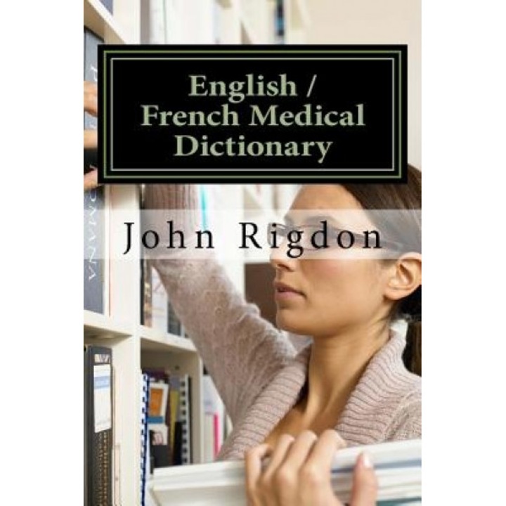 English / French Medical Dictionary, John C. Rigdon (Author)
