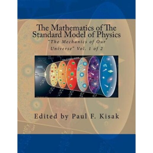 The Mathematics of the Standard Model of Physics: 