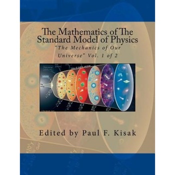 The Mathematics of the Standard Model of Physics:  The Mathematics of the Standard Model of Physics: