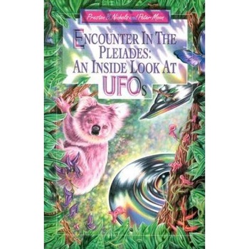 Encounter in the Pleiades: An Inside Look at UFOs - Preston B. Nichols, Peter Moon Encounter in the Pleiades: An Inside Look at UFOs - Preston B. Nichols, Peter Moon