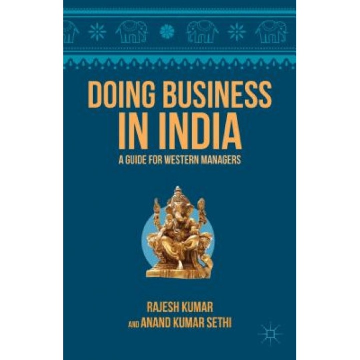 Doing Business in India: A Guide for Western Managers - Rajesh Kumar (Author)