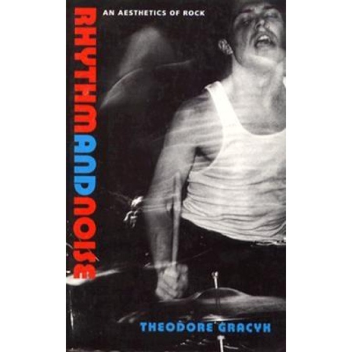 Rhythm and Noise - PB, Theodore Gracyk (Author)