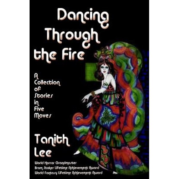 Dancing Through the Fire, Tanith Lee (Author)