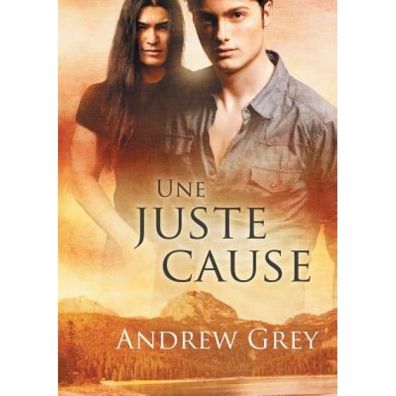 Une Juste Cause, Andrew Grey (Author)
