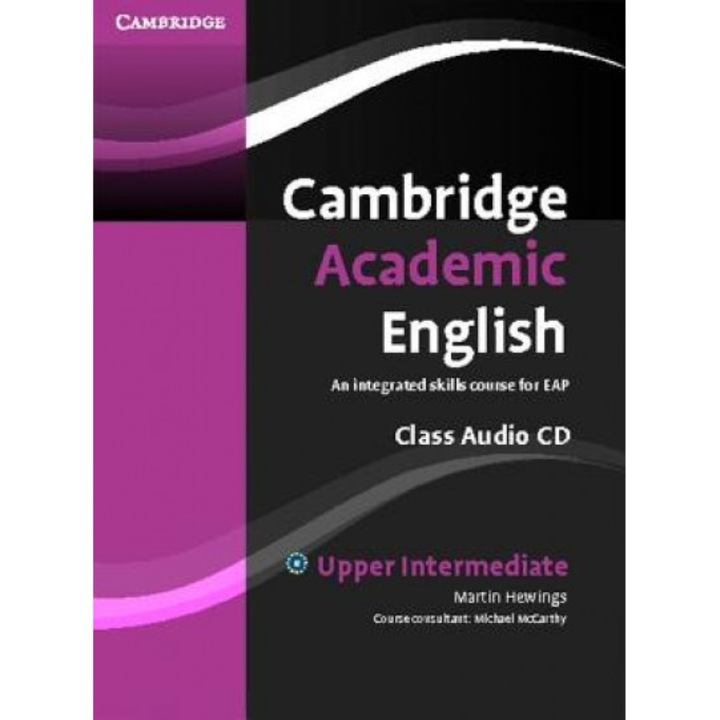 Cambridge Academic English B2 Upper Intermediate Class Audio CD: Integrated Skills Course for EAP, Martin Hewings (Szerző)