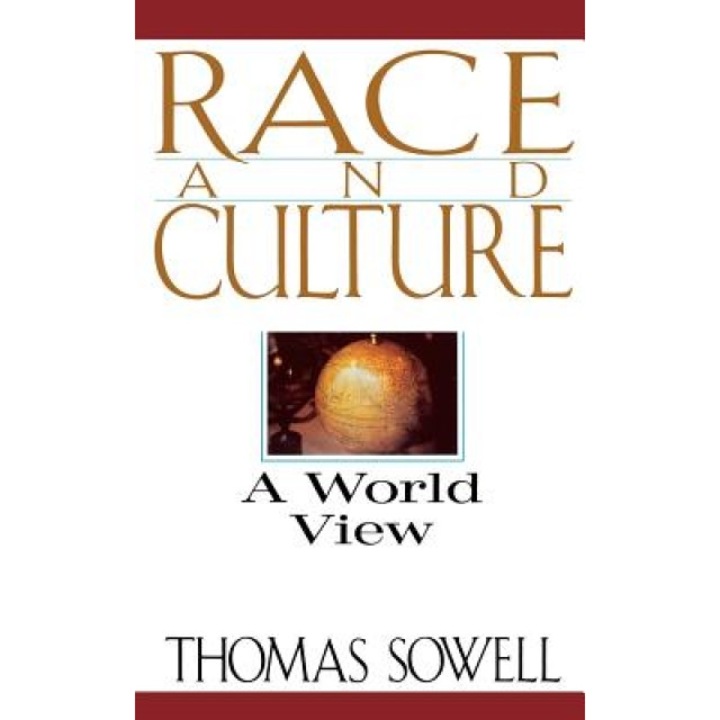 Race and Culture: A World View, Thomas Sowell (Author)