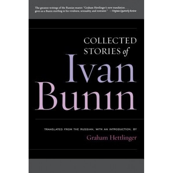 Ivan Bunin: Collected Stories, Ivan Bunin