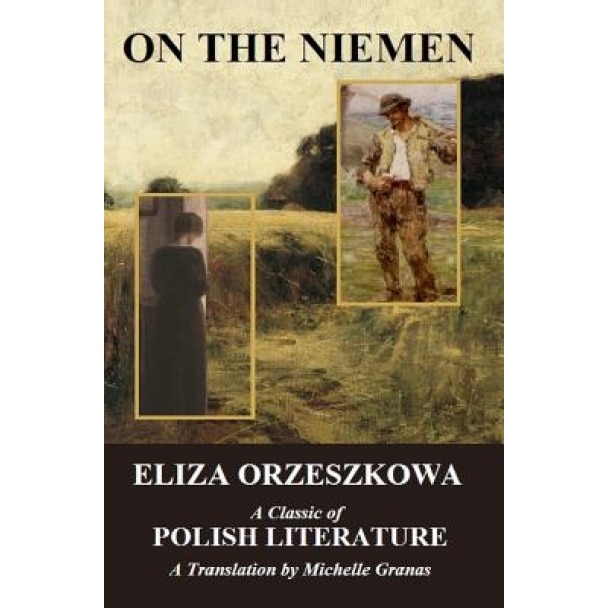 On the Niemen, Eliza Orzeszkowa (Author)