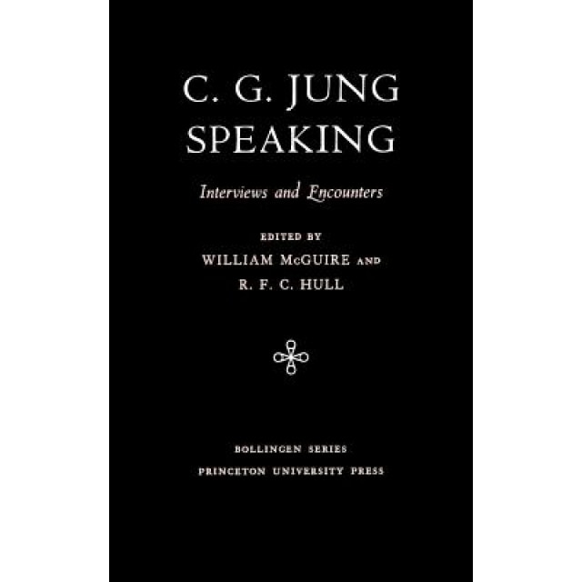 C.G. Jung Speaking: Interviews and Encounters - Carl Gustav Jung (Author)