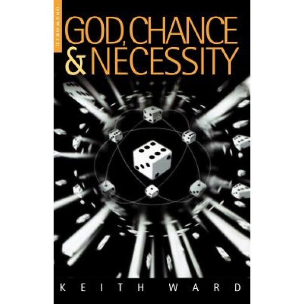 God Chance and Necessity, Keith Ward