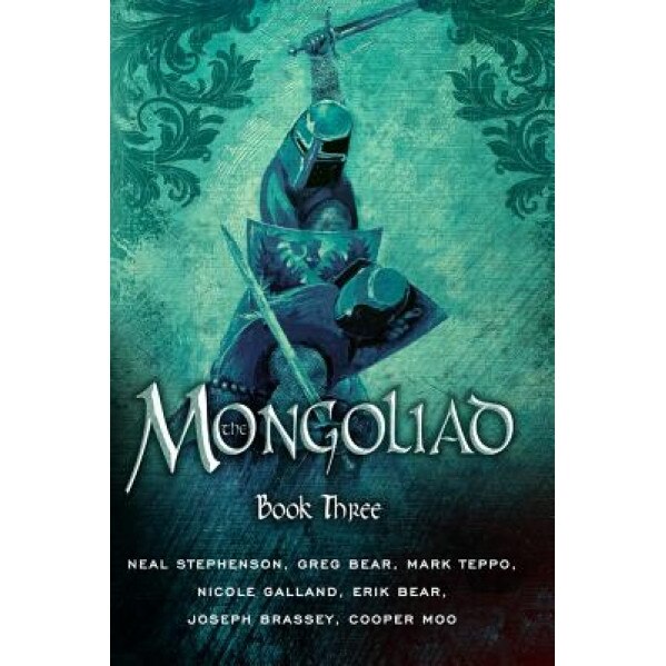 The Mongoliad: Book Three, Neal Stephenson (Author)
