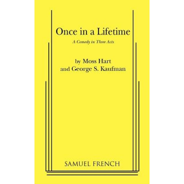 Once in a Lifetime, George S. Kaufman, Moss Hart