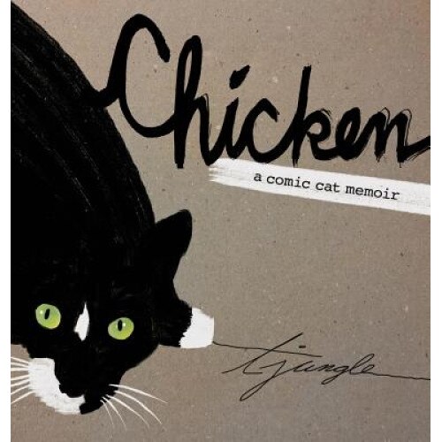Chicken: A Comic Cat Memoir, Terese Jungle (Author)