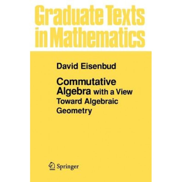 Commutative Algebra: With a View Toward Algebraic Geometry, J. H. Ewing (Author)