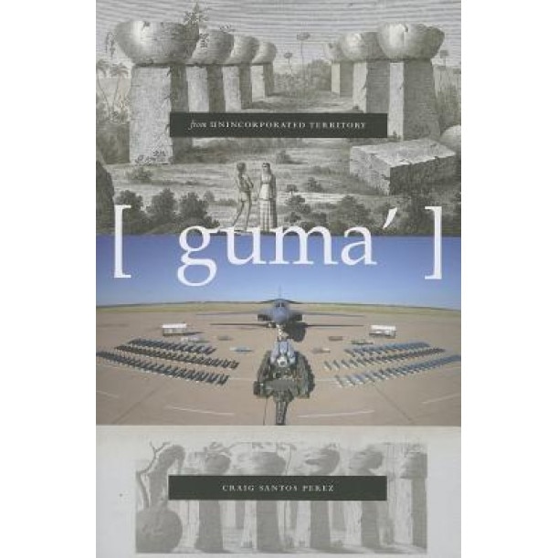 From Unincorporated Territory [Guma'], Craig Santos Perez (Author)