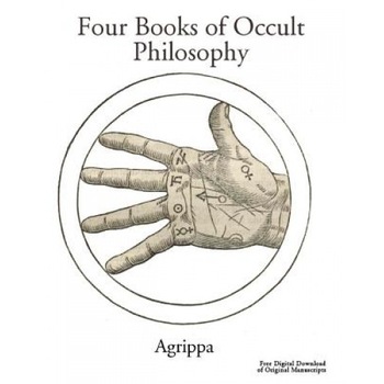 Agrippa's Four Books of Occult Philosophy, Heinrich Cornelius Agrippa (Author) Agrippa's Four Books of Occult Philosophy, Heinrich Cornelius Agrippa (Author)