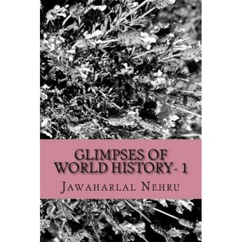 Glimpses of World History- 1, Pt Jawaharlal Nehru (Author) Glimpses of World History- 1, Pt Jawaharlal Nehru (Author)