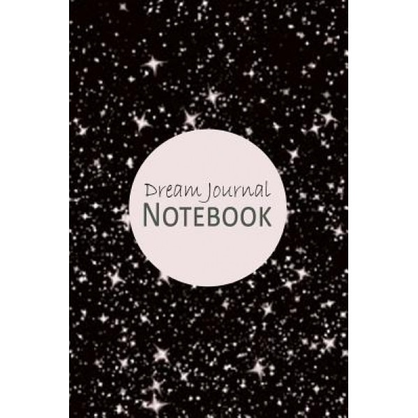 Dream Journal Notebook: Blank Journal Diary for You to Record Your Dreams, Their Meanings & the Significance in Your Life, Blank Books 'n' Journals (Author)