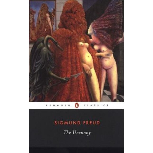The Uncanny - Sigmund Freud