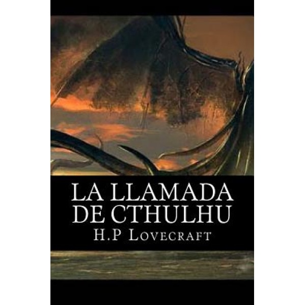 La Llamada de Cthulhu (Spanish Edition), H. P. Lovecraft (Author)