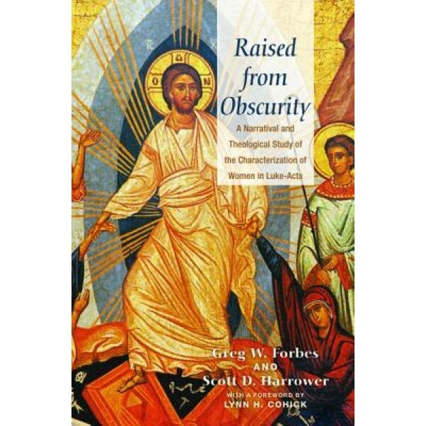 Raised from Obscurity, Greg W. Forbes (Author)