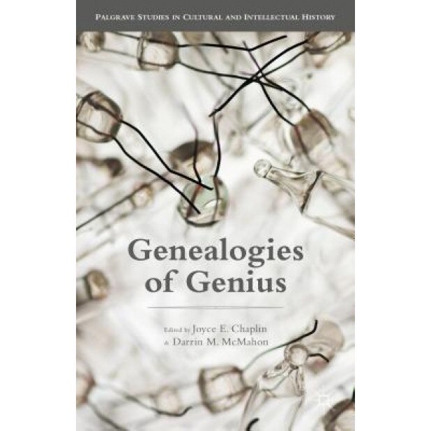 Genealogies of Genius, Joyce E. Chaplin (Editor)
