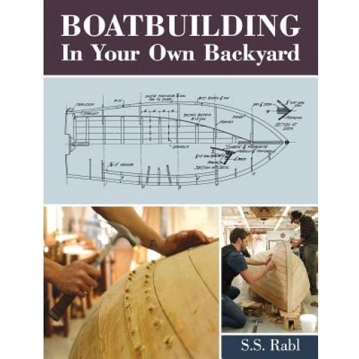 Boatbuilding in Your Own Backyard, S. S. Rabl (Author)