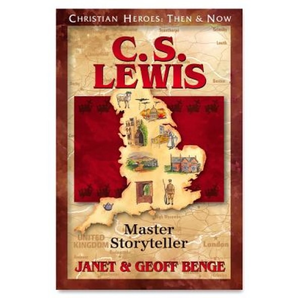 C.S. Lewis: Master Storyteller, Janet Benge, Geoff Benge