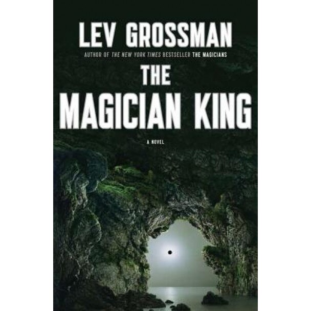 The Magician King, Lev Grossman (Author)