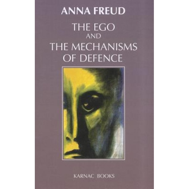 The Ego and the Mechanisms of Defence, Anna Freud (Author)