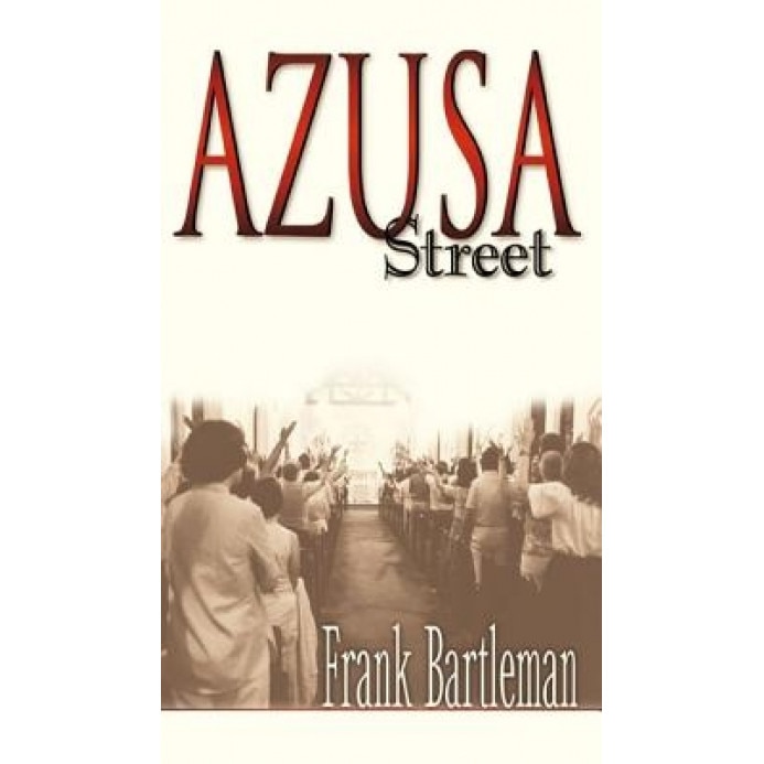 Azusa Street, Frank Bartleman