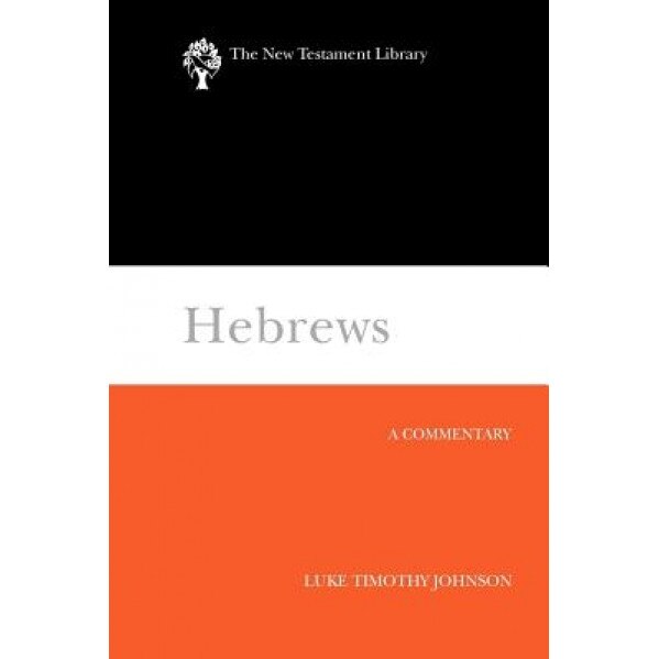 Hebrews: A Commentary, Luke Timothy Johnson (Author)