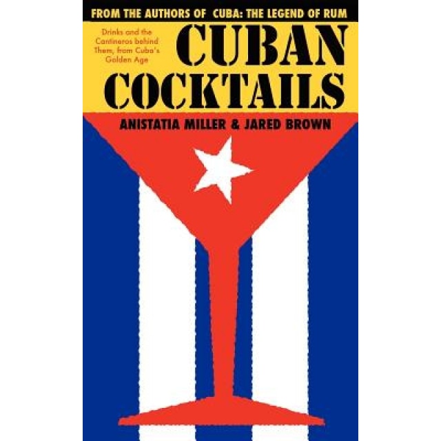 Cuban Cocktails, Jared McDaniel Brown (Author)