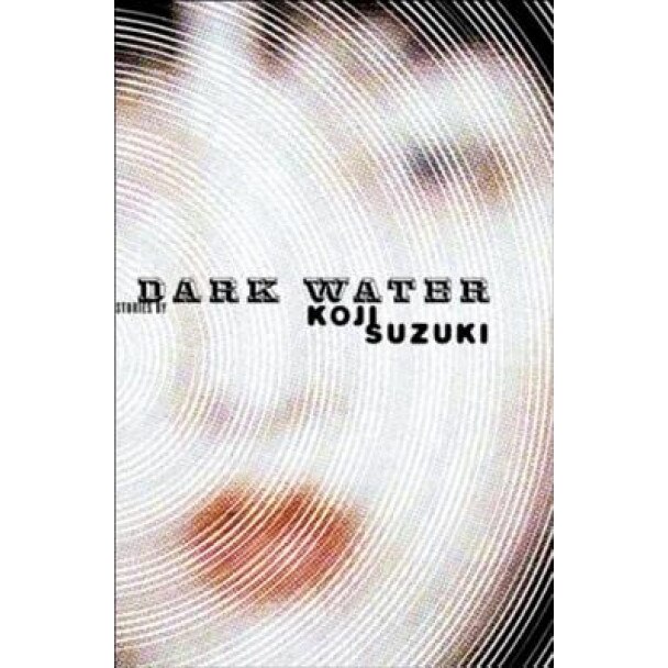 Dark Water, Koji Suzuki (Author)