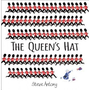 The Queen's Hat, Steve Antony (Author) The Queen's Hat, Steve Antony (Author)