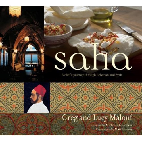 Saha: A Chef's Journey Through Lebanon and Syria, Greg Malouf, Lucy Malouf