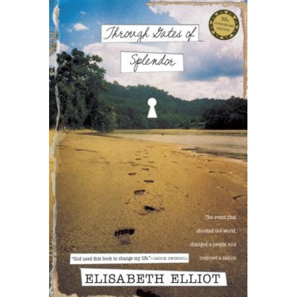 Through Gates of Splendor, Elisabeth Elliot