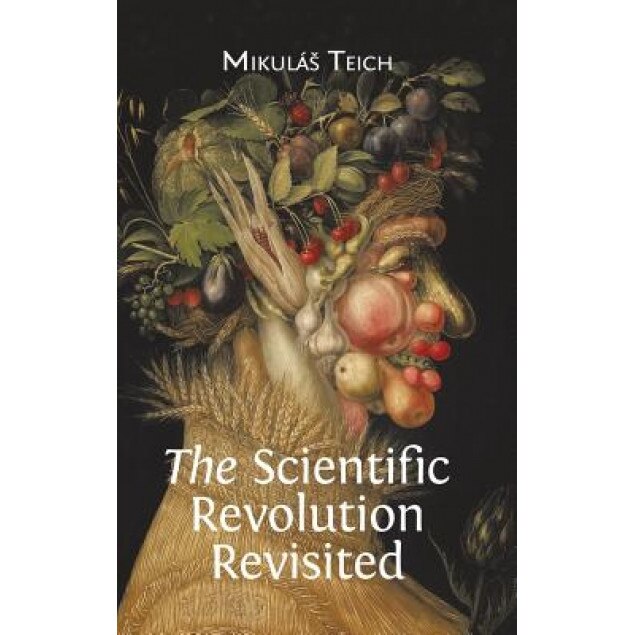 The Scientific Revolution Revisited, Mikula Teich (Author)
