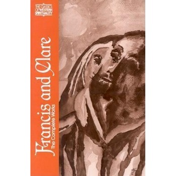 Francis and Clare: The Complete Works, Francis and Clare: The Complete Works,