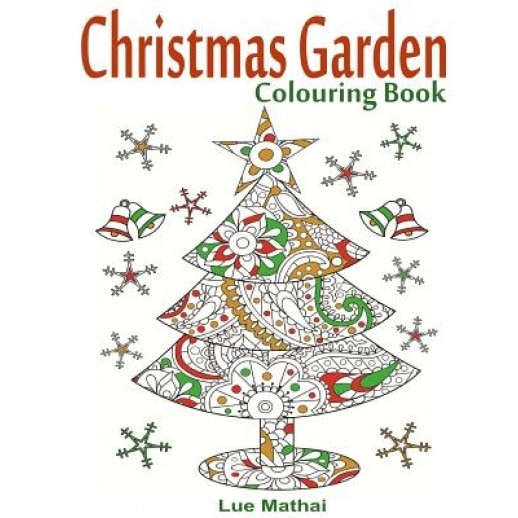 Christmas Garden Colouring Book: Christmas Colouring Book for Adults Featuring Creative Christmas Trees - A Colouring Gift for Magical Christmas Decor, Lue Mathai (Author)