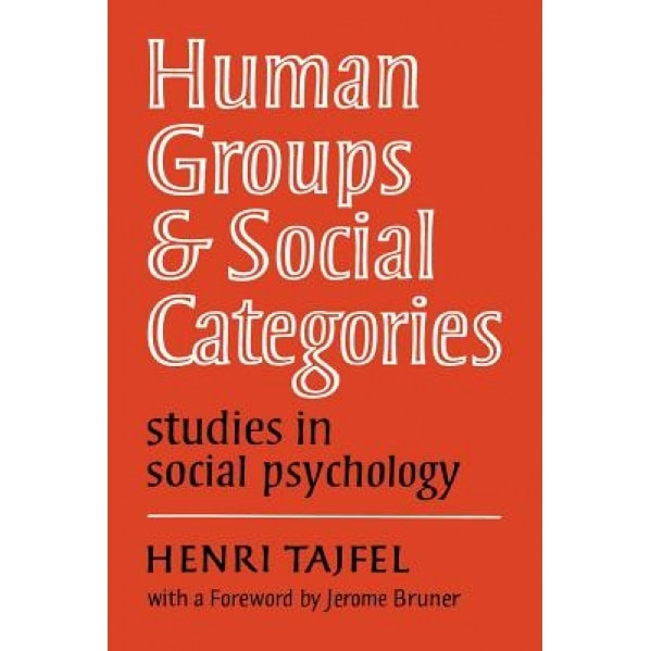 Human Groups and Social Categories: Studies in Social Psychology, Henri Tajfel (Author)