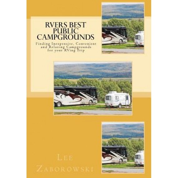 Rvers Best Public Campgrounds, Lee Zaborowski (Author)