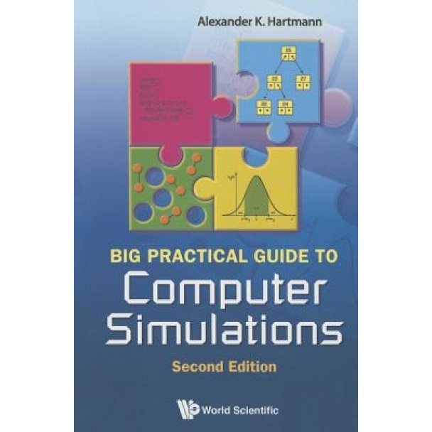 Big Practical Guide to Computer Simulations (2nd Edition) [With CDROM], Alexander K. Hartmann (Author)