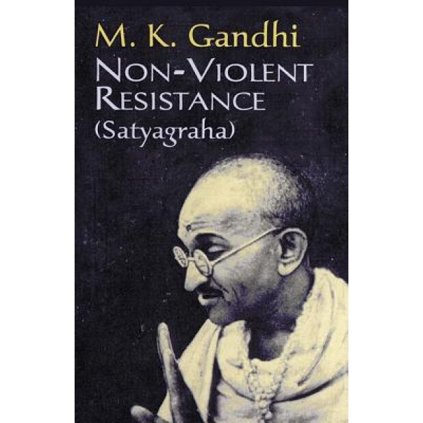 Non-Violent Resistance, Mohandas Gandhi, M. K. Gandhi